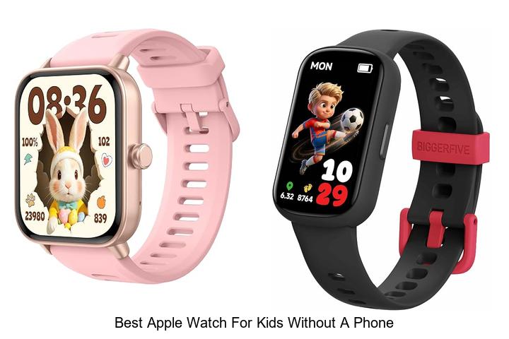 best apple watch for kids without a phone