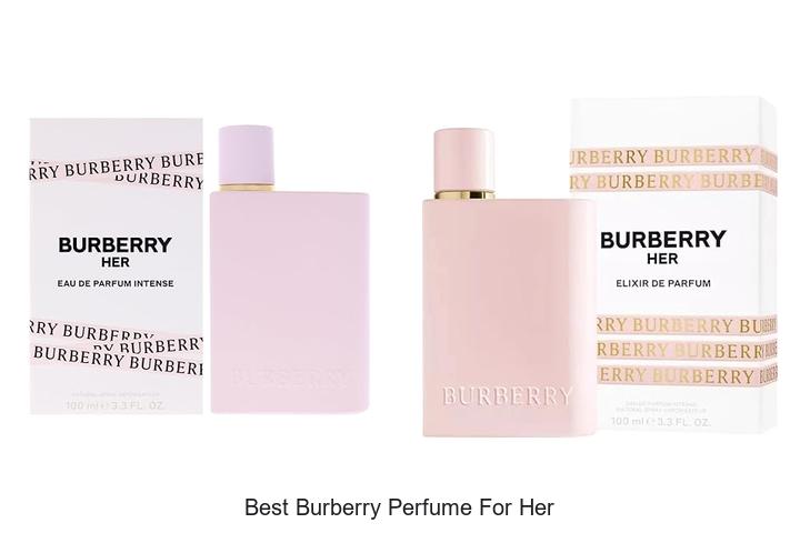 Top 12 Best Burberry Perfume For Her You Can’t Miss