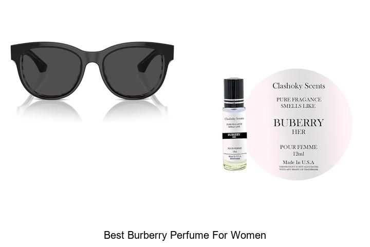 Top 12 Best Burberry Perfume For Women You’ll Love