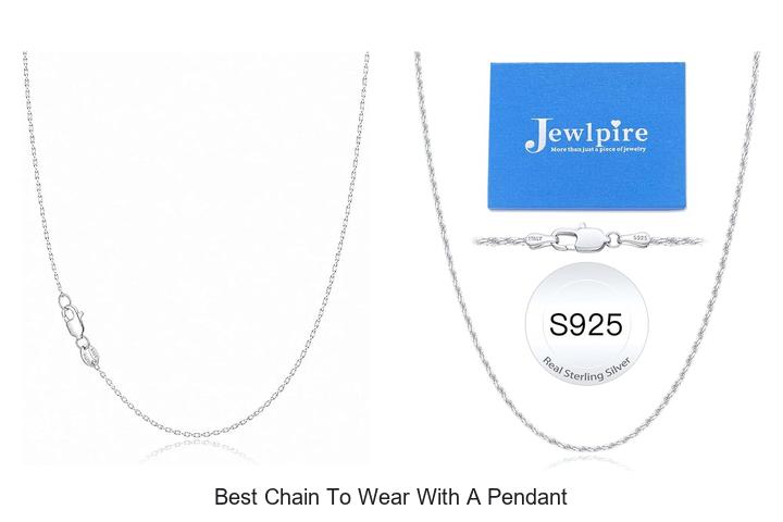 Top 12 Best Chain To Wear With A Pendant You Must See!