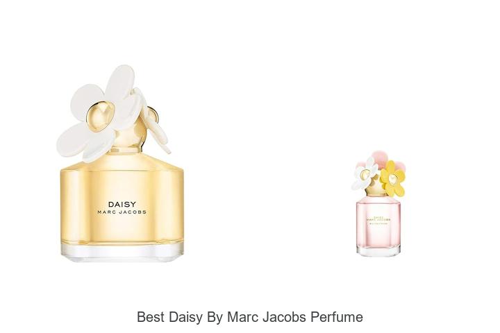 Top 12 Best Daisy By Marc Jacobs Perfume You Must Try!