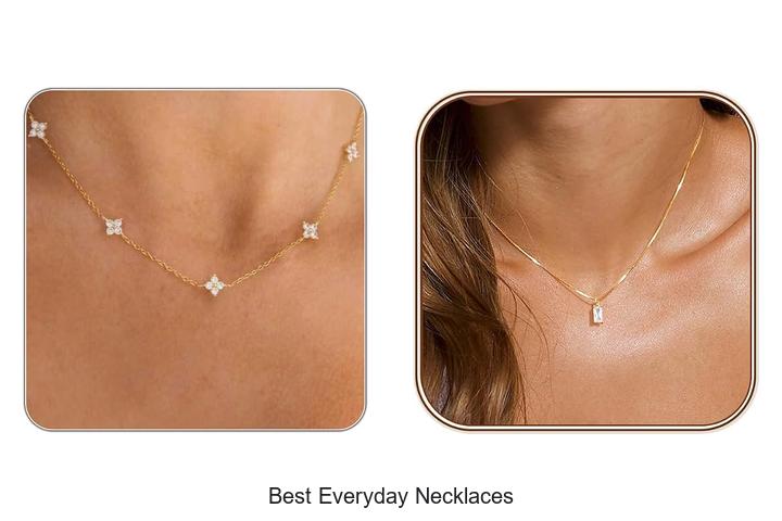 Top 12 Best Everyday Necklaces You Can’t Miss!