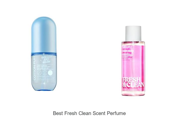 Top 12 Best Fresh Clean Scent Perfume You Must Try Now