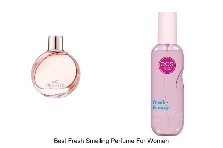 Top 12 Best Fresh Smelling Perfume for Women You’ll Love
