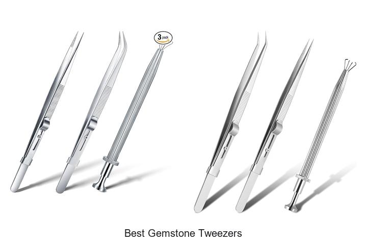 Top 12 Best Gemstone Tweezers You Can’t Miss Today