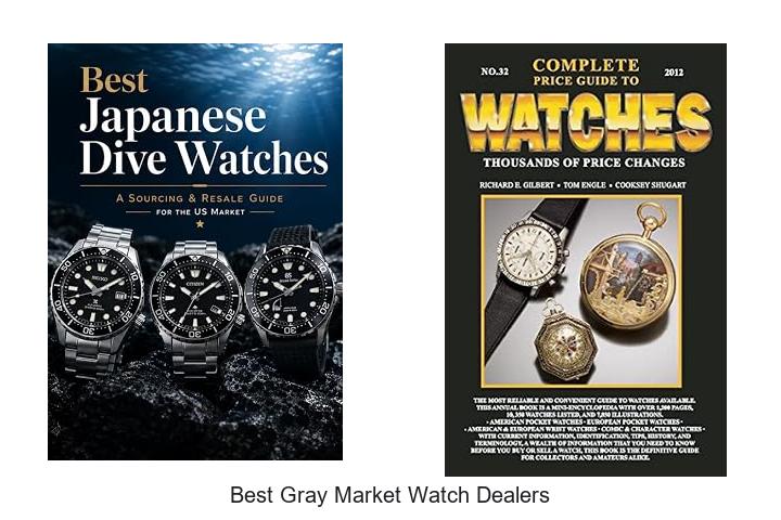 best gray market watch dealers