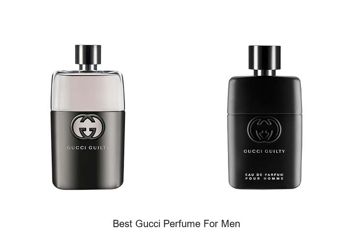 Top 12 Best Gucci Perfume For Men You Can’t Resist!