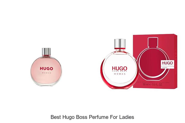 Top 12 Best Hugo Boss Perfume for Ladies You Must Try!