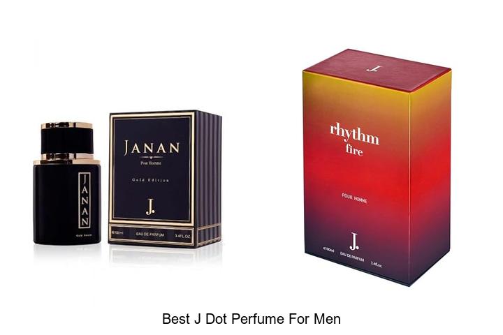 Top 12 Best J Dot Perfume For Men You Can’t Miss!