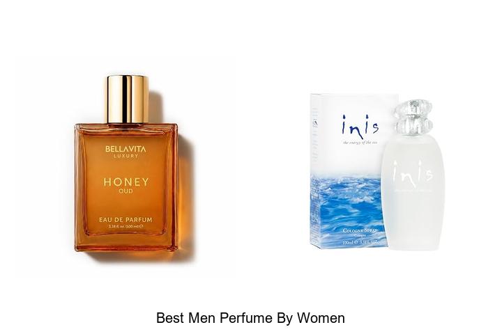 Top 12 Best Men Perfume By Women You Can’t Resist