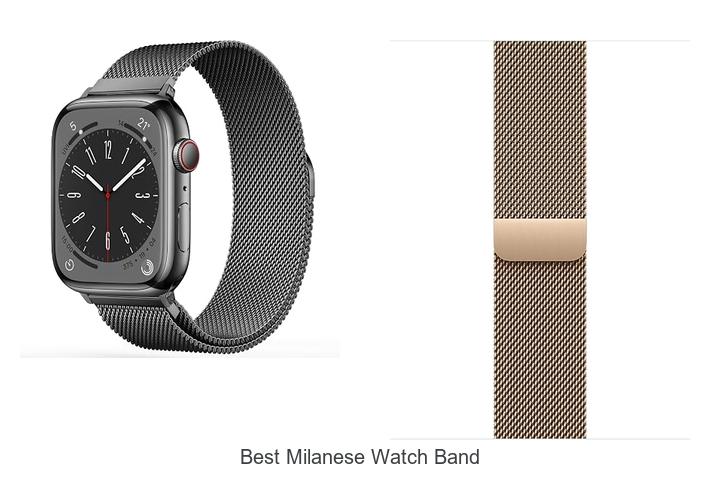 best milanese watch band