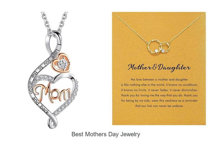 Top 12 Best Mothers Day Jewelry That Moms Will Adore