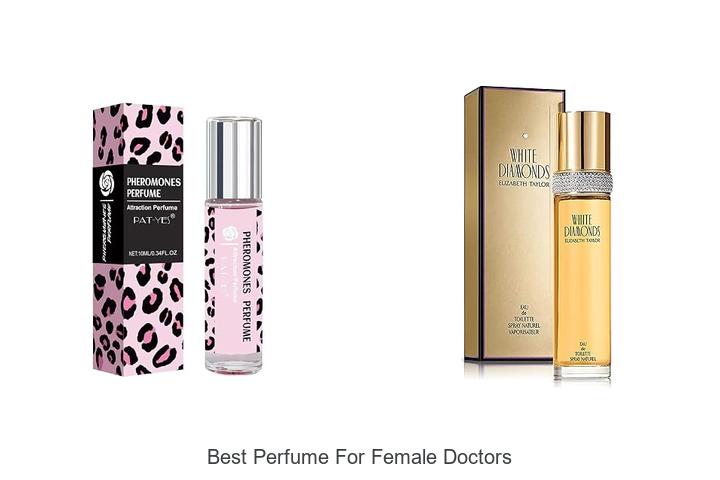 Top 12 Best Perfume For Female Doctors You Must Try Now