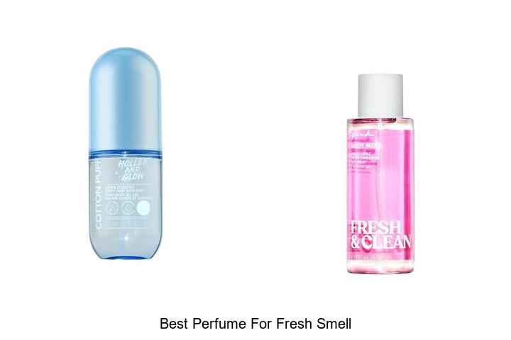 Top 12 Best Perfume For Fresh Smell You Can’t Resist