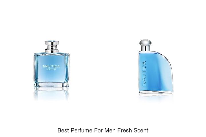 Top 12 Best Perfume For Men Fresh Scent You Must Try Now