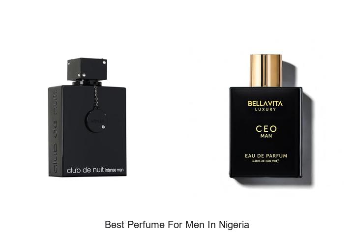 Top 12 Best Perfume For Men In Nigeria You Can’t Miss