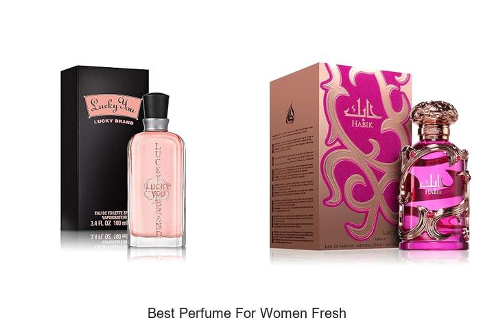 Top 12 Best Perfume For Women Fresh You Can’t Resist!