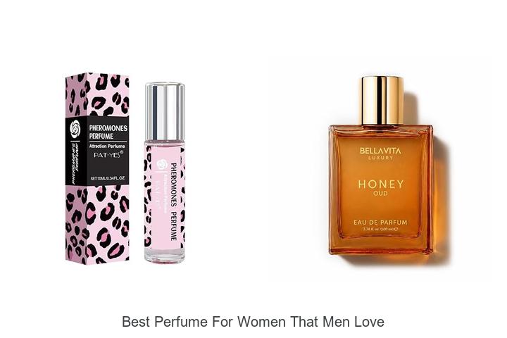 Top 12 Best Perfume For Women That Men Love Instantly!