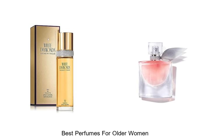 Top 12 Best Perfumes for Older Women That Turn Heads