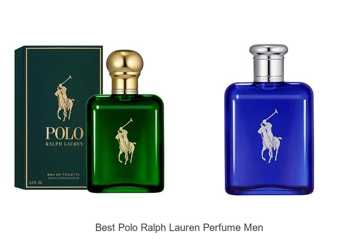 Top 12 Best Polo Ralph Lauren Perfume Men Will Love Today