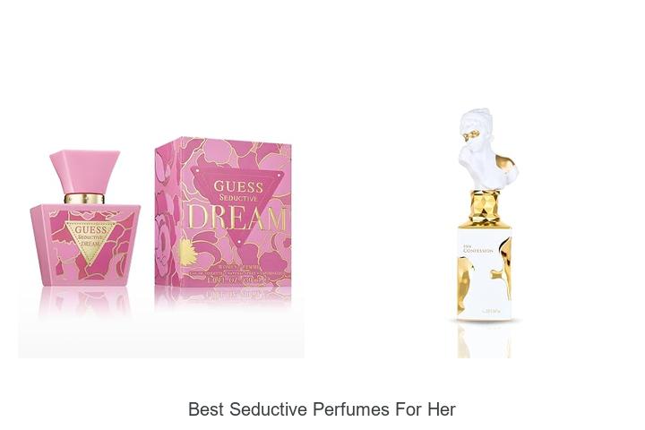 Top 12 Best Seductive Perfumes For Her That Drive Desire