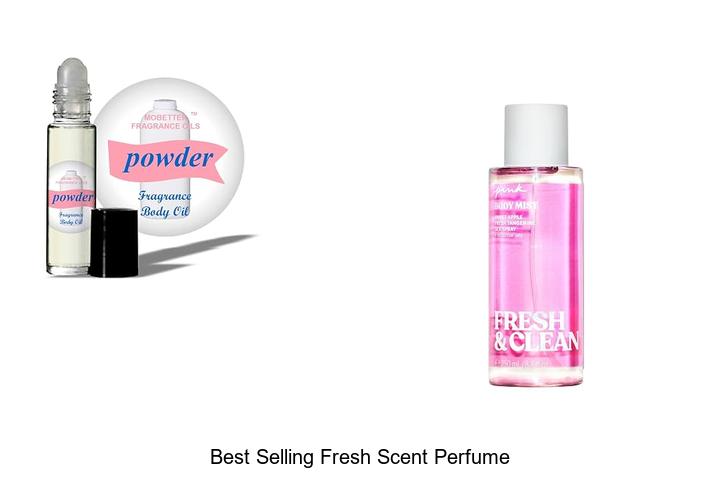 Top 12 Best Selling Fresh Scent Perfume You Must Try Now
