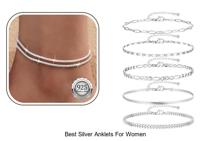Top 12 Best Silver Anklets for Women You’ll Love Wearing