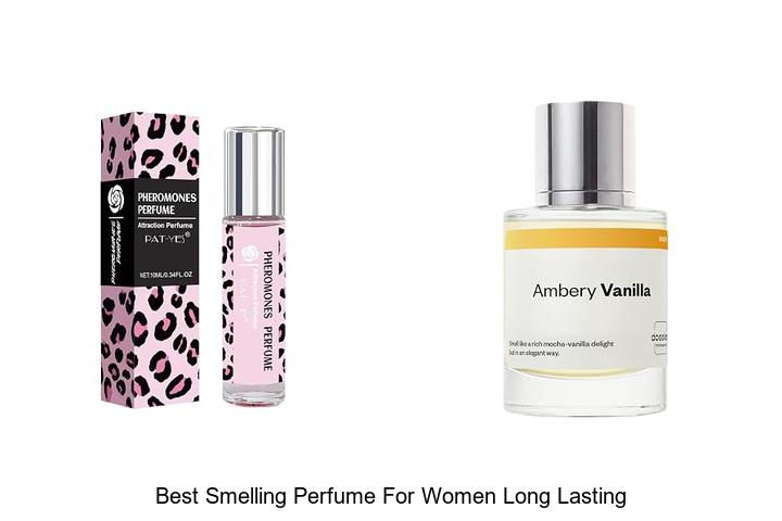 Top 12 Best Smelling Perfume for Women Long Lasting Magic