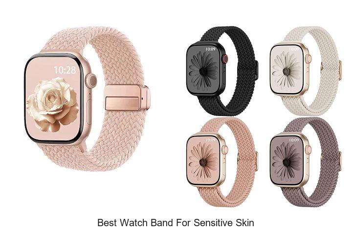 best watch band for sensitive skin