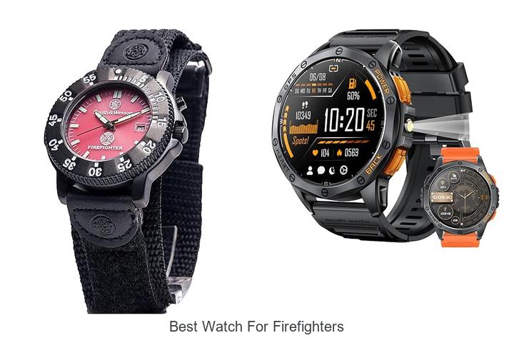 best watch for firefighters
