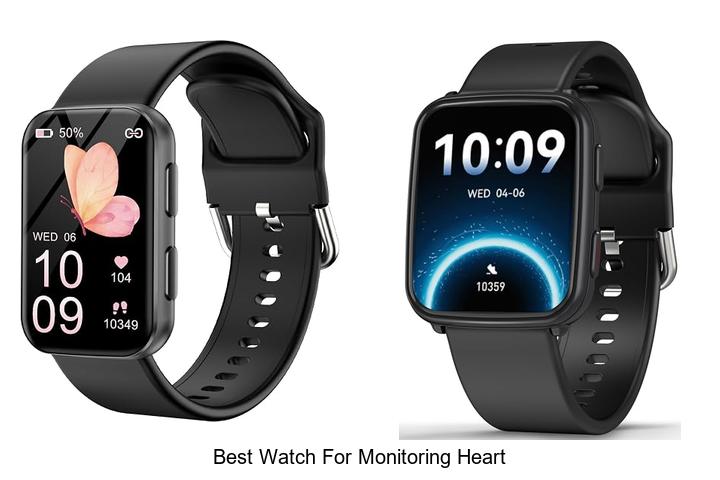 best watch for monitoring heart
