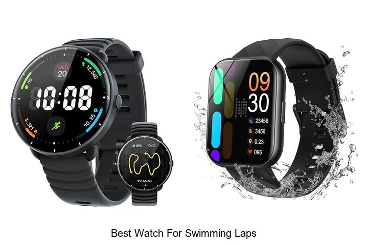 best watch for swimming laps