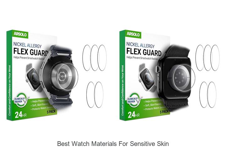 best watch materials for sensitive skin