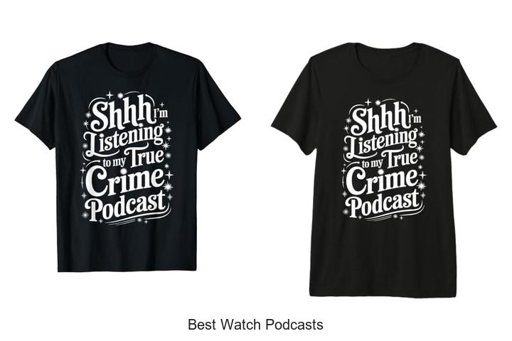 best watch podcasts