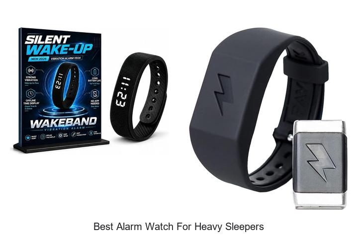 best alarm watch for heavy sleepers