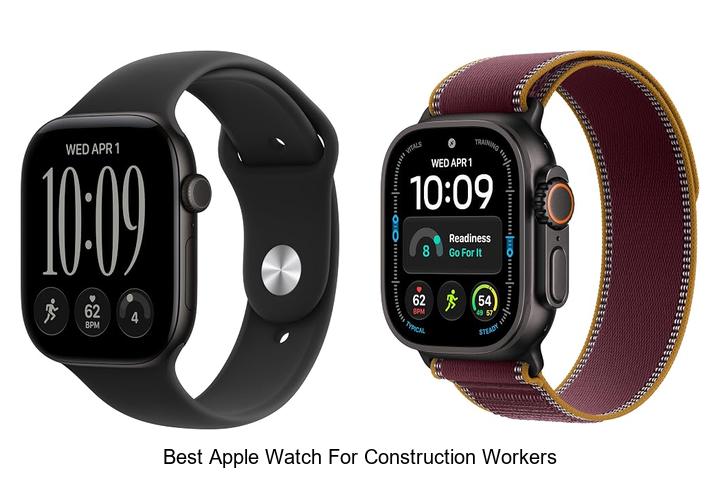 best apple watch for construction workers