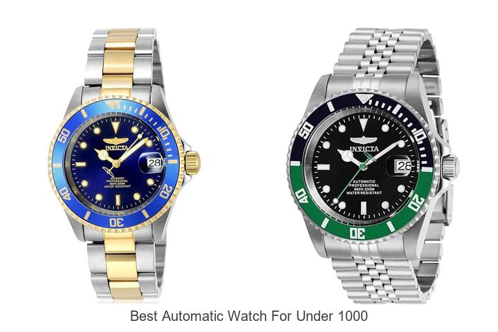 best automatic watch for under 1000