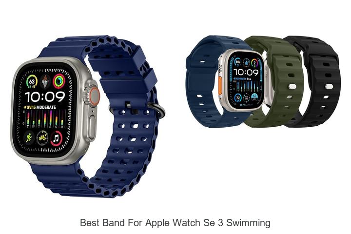 best band for apple watch se 3 swimming