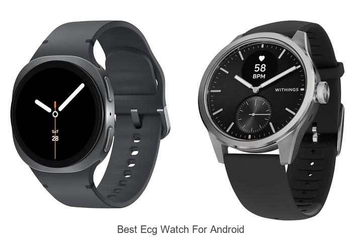 best ecg watch for android