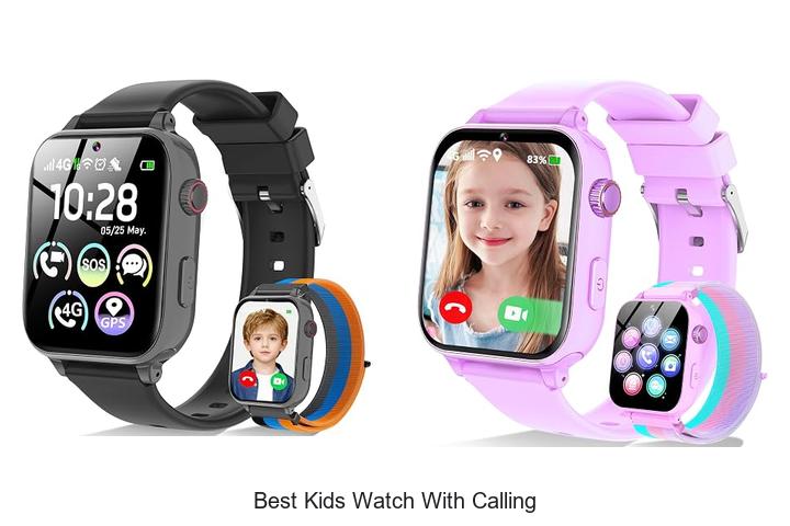 best kids watch with calling