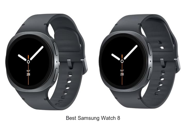 best samsung watch 8