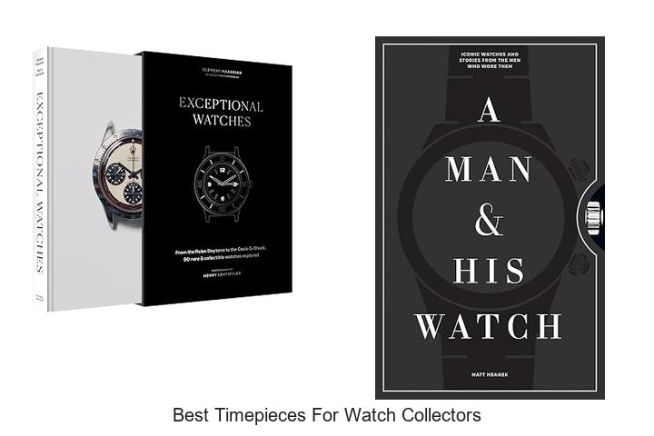 best timepieces for watch collectors