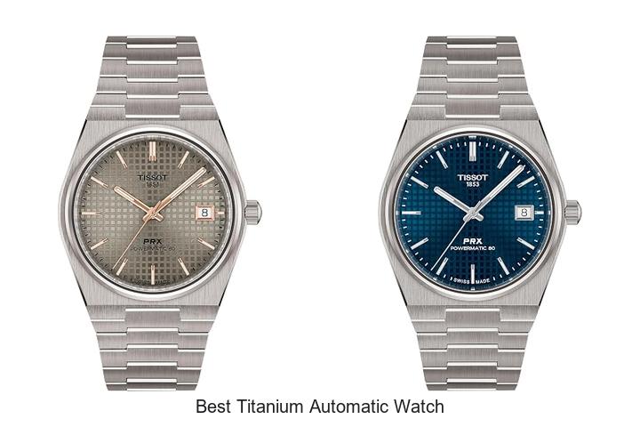 best titanium automatic watch