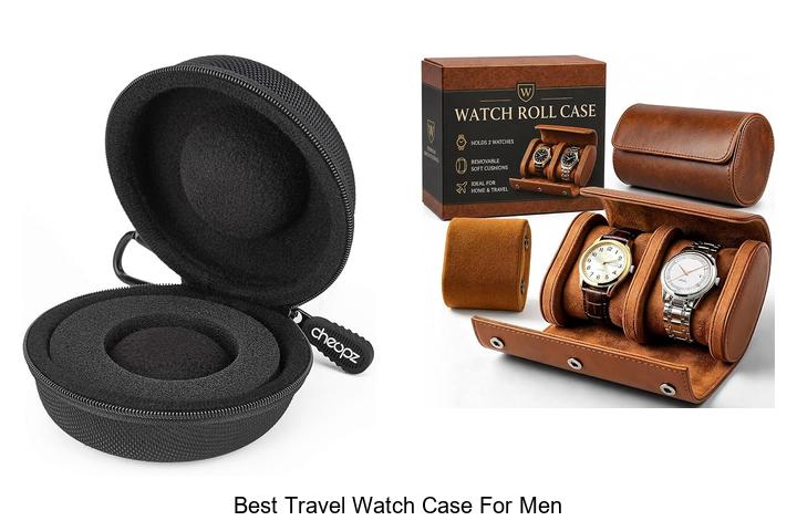 best travel watch case for men