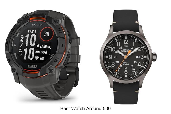 best watch around 500