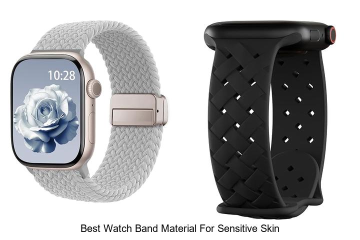 best watch band material for sensitive skin