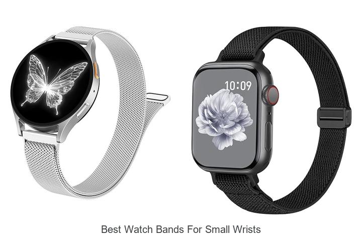 best watch bands for small wrists