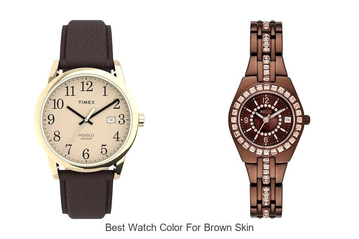 best watch color for brown skin
