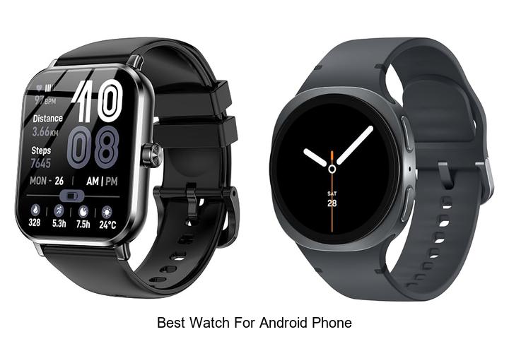 best watch for android phone