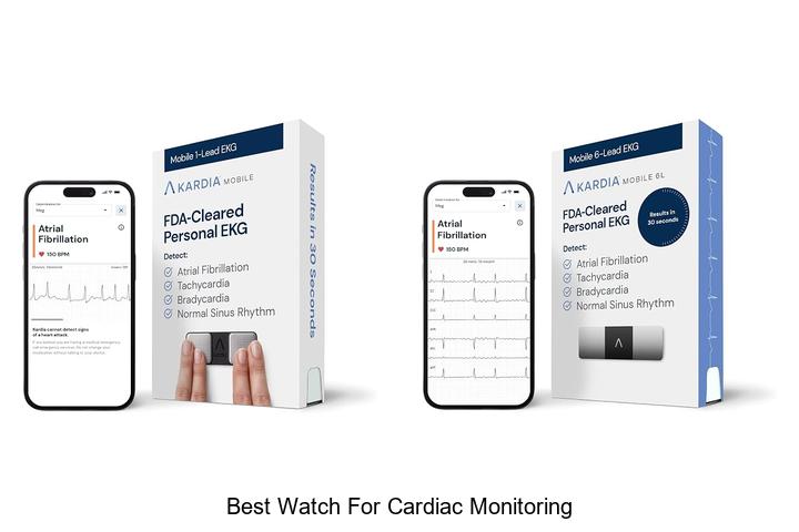best watch for cardiac monitoring